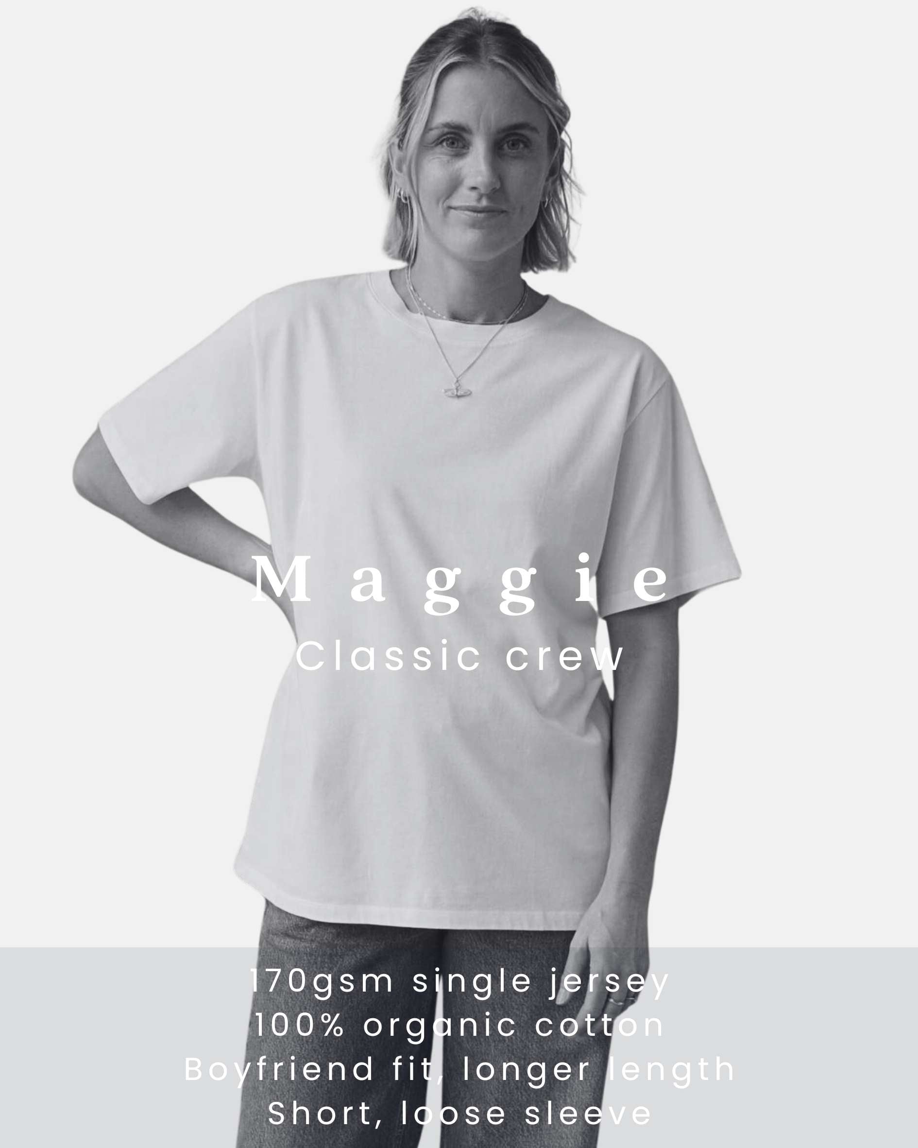Maggie - Classic crew t shirt in organic cotton
